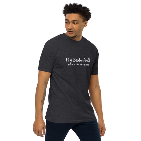 My Bestie And I Talk Shit About You Stylish Tee - Image 7